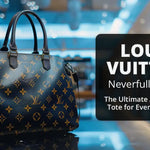 Louis Vuitton Neverfull Review